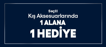Kış Aksesuarlarında 1 Alana 1 Hediye