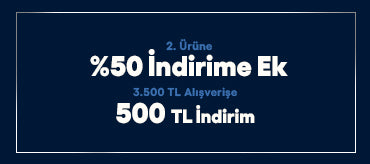2. Ürüne %50 İndirim & 3.500 TL’ye 500 TL İndirim