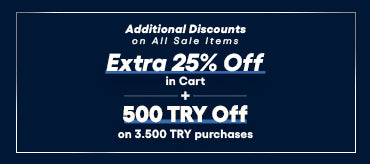 25% off in cart, plus an extra 500 TL off for every 3,500 TL spent