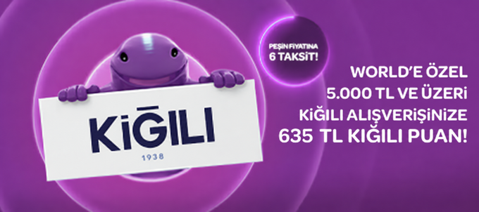 World Mobile Özel Kiğılı’da 6 Taksit